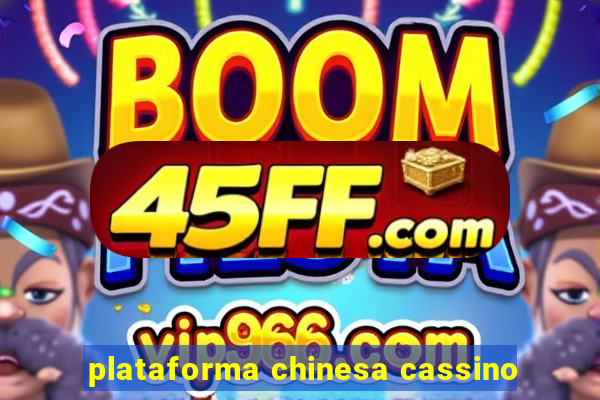 plataforma chinesa cassino